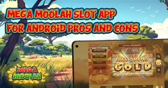 Mega Moolah App Pros